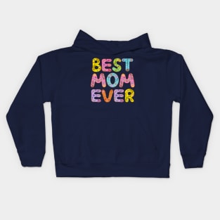 Best Mum Ever Kids Hoodie